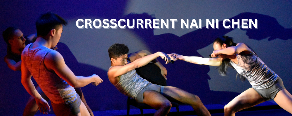 CrossCurrent X Presented by Nai-Ni Chen Dance Company